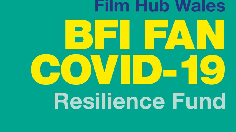 Film Hub Wales BFI FAN COVID 19 Resilience Fund Social Image